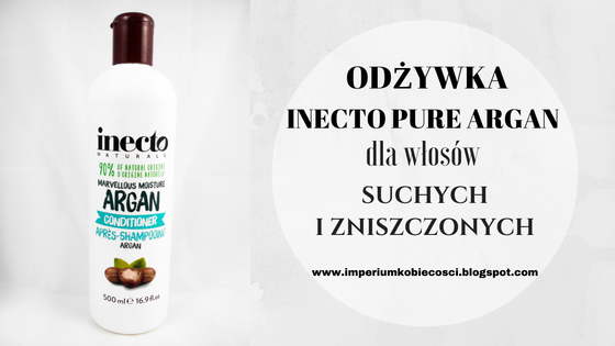 inecto arganowa odżywka do włosów suchych i zniszczonych