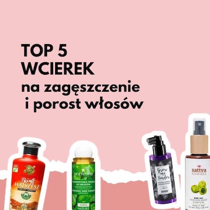 co na porozd włosów i wzmocnienie szampon wcierki