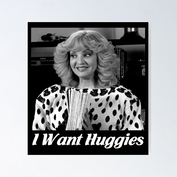 i want huggies