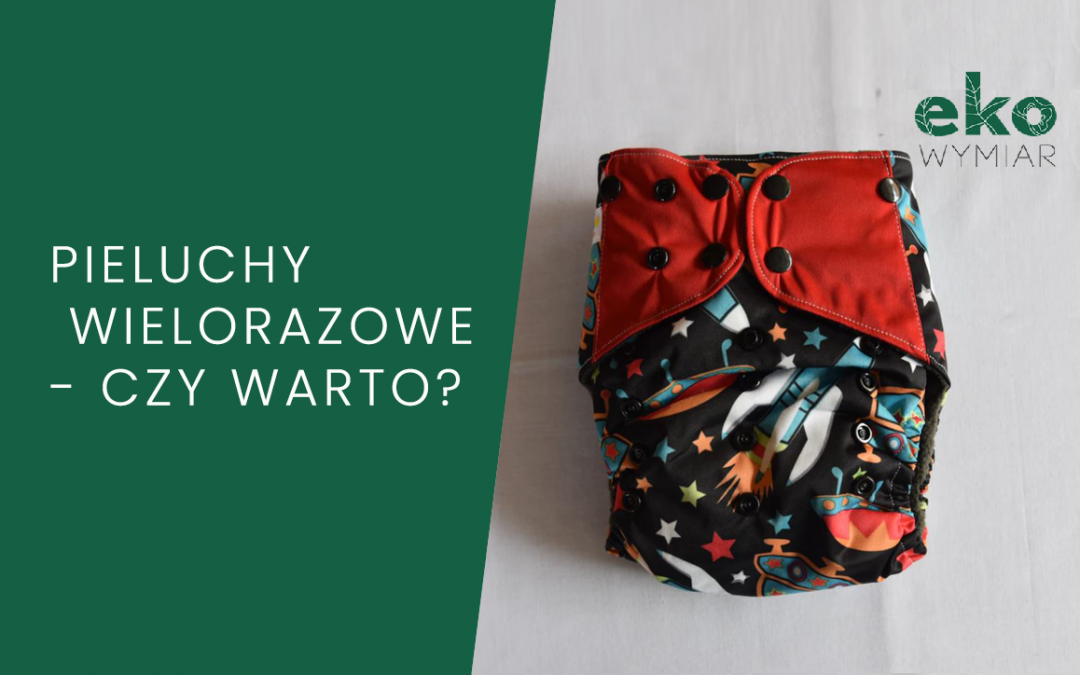 pieluchy wielorazowe czy warto